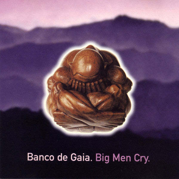 Banco De Gaia : Big Men Cry (CD, Album)