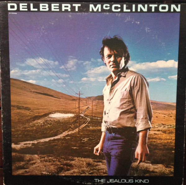 Delbert McClinton : The Jealous Kind (LP, Album, Club)