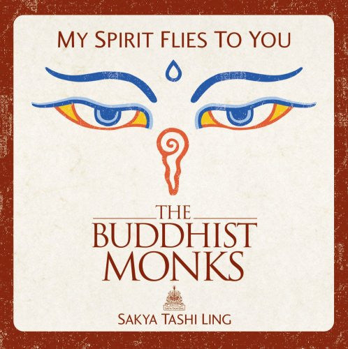 The Buddhist Monks* : My Spirit Flies To You (CD, Album)