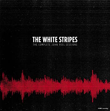 [CD] Die weißen Streifen • Die kompletten John Peel -Sitzungen