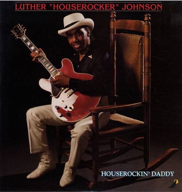 Luther "Houserocker" Johnson - Houserockin 'Daddy - Utilisé du vinyle