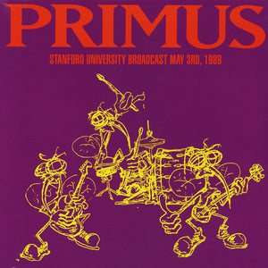 Primus - Stanford University Sendung 3. Mai 1989 - Neues Vinyl