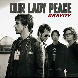 OUR LADY PEACE - GRAVITY - NEW VINYL
