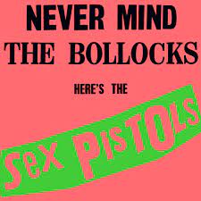 Sex Pistols•Never Mind the Bollocks Here's The Sex Pistols•New Vinyl