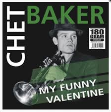 Chet Baker • My Funny Valentine • 180 grammi